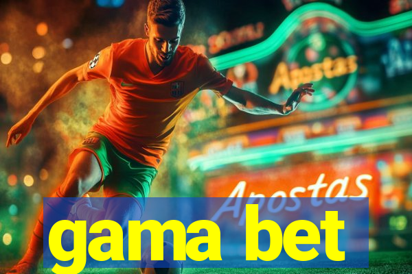 gama bet